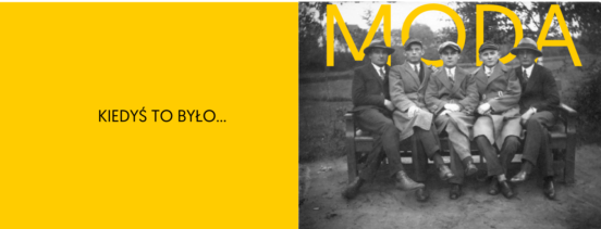 Kiedyś to było… MODA